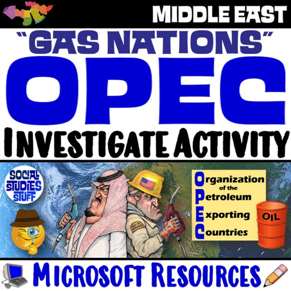 Middle East Investigate OPEC Analysis Activity Mideast Oil, Gas, Fracking North Africa and SW Asia Social Studies Stuff Lesson Resources