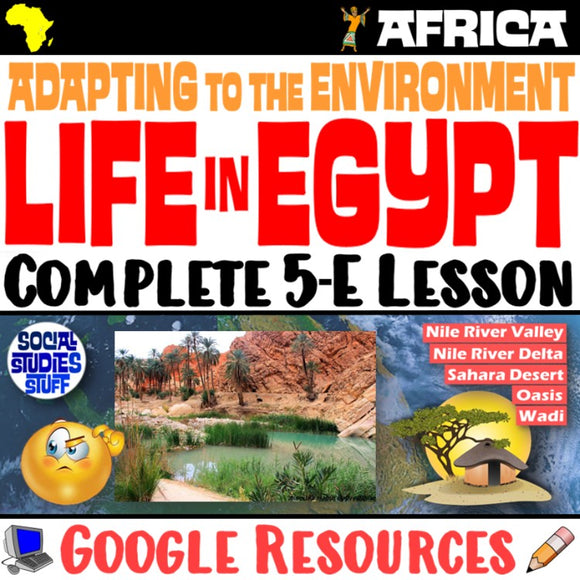Digital Egypt Human Environment Interactions Desert Oasis Nile Africa Middle East Landforms Social Studies Stuff Google Lesson Resources