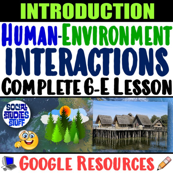 Digital Intro to Human Environment Interactions Adapt and Modify Social Studies Stuff Google 5 Themes Lesson Resources