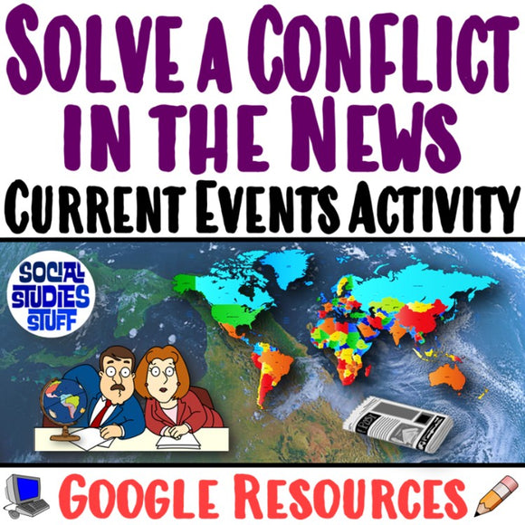 Solve a Real World Conflict Current Events Activity | In the News PBL | Google