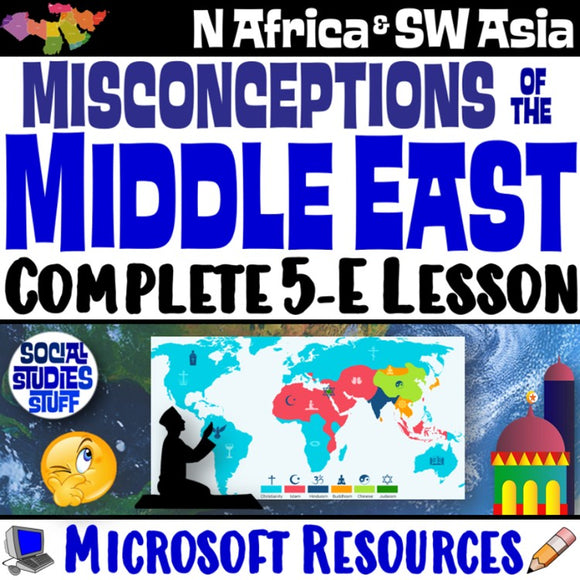 Middle East Misconceptions & Map Analysis North Africa and SW Asia Social Studies Stuff Lesson Resources