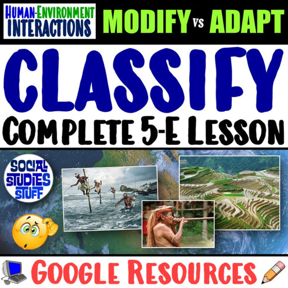 Digital Classify Human Environment Interactions Social Studies Stuff Google 5 Themes Lesson Resources