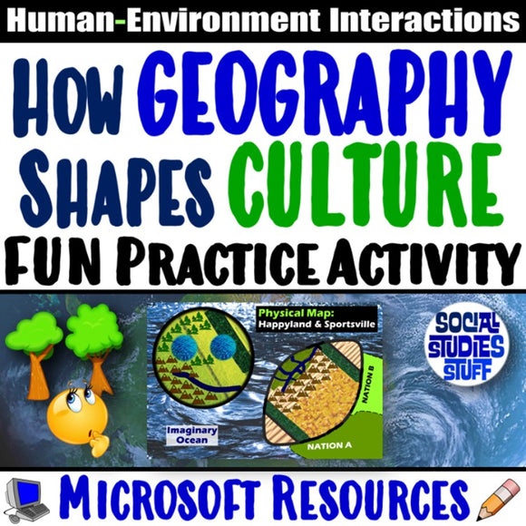 How Geography Affects Culture Human Environment Interactions Social Studies Stuff 5 Themes Lesson Resources