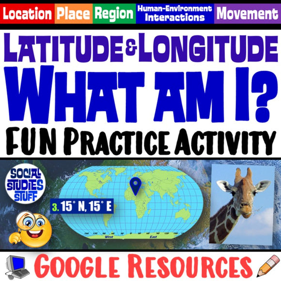 Digital Absolute Location What am I? Map Activity Latitude Longitude Social Studies Stuff Google Lesson Resources